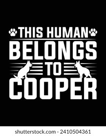 THIS HUMAN BELONGS TO COOPER TSHIRT DESIGN