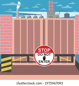 This is an illustration of the do not enter sign portal behind which there is a closed gate, it can be used for factories or anything related to industry. vector illustration in flat style.