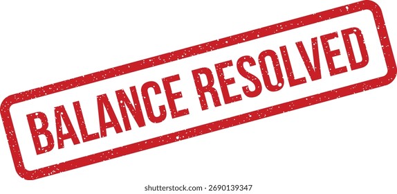 Esta ilustración presenta un sello rojo con textura grunge que indica "BALANCE RESOLVED", adecuado para documentos financieros o comunicaciones comerciales.