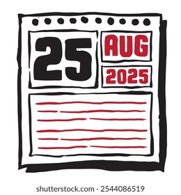 Esta ilustração apresenta um calendário elegante para 2025 com marcações claras de data e mês, projetado para fácil planejamento. Minimalista e organizado, destaca cada mês de data e nota linhas 25 agosto