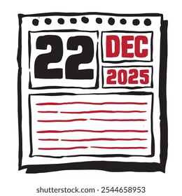 This illustration features a sleek 2025 calendar with clear date and month markings, designed for easy planning. Minimalist and organized, it highlights each date month and note lines 22 December