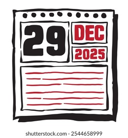 This illustration features a sleek 2025 calendar with clear date and month markings, designed for easy planning. Minimalist and organized, it highlights each date month and note lines 29 December