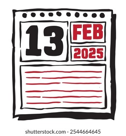 This illustration features a sleek 2025 calendar with clear date and month markings, designed for easy planning. Minimalist and organized, it highlights each date month and note lines 13 February