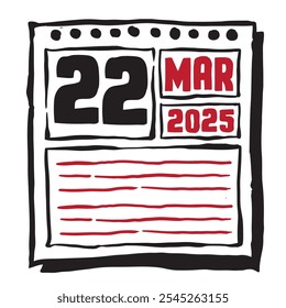 This illustration features a sleek 2025 calendar with clear date and month markings, designed for easy planning. Minimalist and organized, it highlights each date month and note lines 22 March