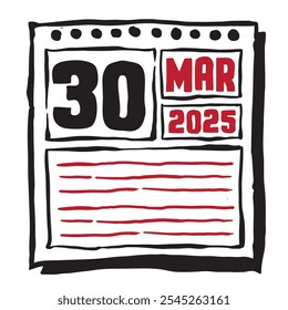 This illustration features a sleek 2025 calendar with clear date and month markings, designed for easy planning. Minimalist and organized, it highlights each date month and note lines 30 March