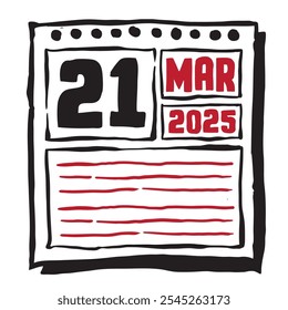 This illustration features a sleek 2025 calendar with clear date and month markings, designed for easy planning. Minimalist and organized, it highlights each date month and note lines 21 March