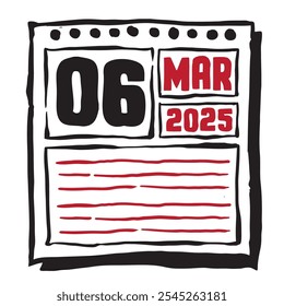 This illustration features a sleek 2025 calendar with clear date and month markings, designed for easy planning. Minimalist and organized, it highlights each date month and note lines 6 March