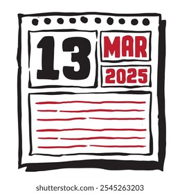 This illustration features a sleek 2025 calendar with clear date and month markings, designed for easy planning. Minimalist and organized, it highlights each date month and note lines 13 March