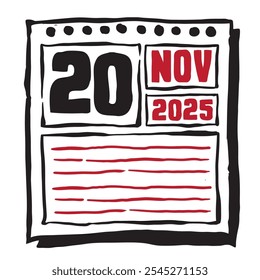 This illustration features a sleek 2025 calendar with clear date and month markings, designed for easy planning. Minimalist and organized, it highlights each date month and note lines 20 November