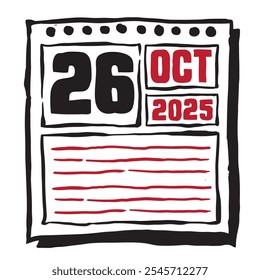 This illustration features a sleek 2025 calendar with clear date and month markings, designed for easy planning. Minimalist and organized, it highlights each date month and note lines 26 October