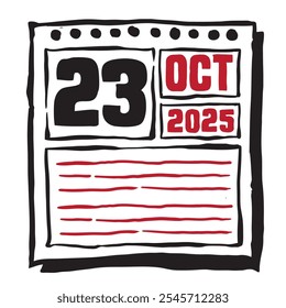 This illustration features a sleek 2025 calendar with clear date and month markings, designed for easy planning. Minimalist and organized, it highlights each date month and note lines 23 October