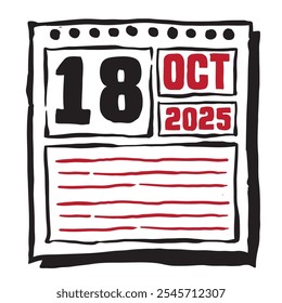 This illustration features a sleek 2025 calendar with clear date and month markings, designed for easy planning. Minimalist and organized, it highlights each date month and note lines 18 October