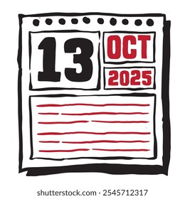 This illustration features a sleek 2025 calendar with clear date and month markings, designed for easy planning. Minimalist and organized, it highlights each date month and note lines 13 October