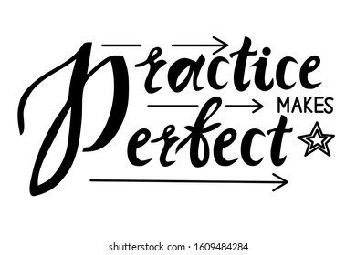 This is illustration with motivate phrase: Practice makes perfect. Lettering. Vector.
