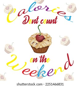this Illustration vector graphic of cake calories quote is perfect for wall art or room decoration
