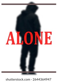 
Esta imagem representa uma silhueta escura e desfocada de uma pessoa de pé, provavelmente representando o isolamento. A palavra "ALONE" é exibida em letras vermelhas em negrito no centro  