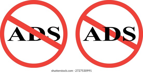 Esta Imagen representa dos signos de prohibición circulares rojas idénticas, cada una mostrando audazmente la palabra "ADS" con una línea diagonal que cruza a través de ella. El llamativo estilo de silueta enfatiza el claro mensaje contra la publicidad, creando una fuerte advertencia visual y restricción.