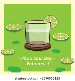  This image is a digital illustration celebrating Pisco Sour Day on February 1st. The central focus is a clear glass filled with a light-colored liquid.