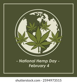 This image is a digital illustration commemorating National Hemp Day, which falls on February 4th. The design is clean and centered, featuring a stylized globe and hemp leaves.