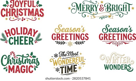This image displays a diverse collection of eight unique Christmas and holiday-themed typographic designs. Each phrase, including Joyful Christmas, Merry Bright, Holiday Cheer, Season's Greetings, Christmas Magic, The Most Wonderful Time, and Winter Wonders, is styled with distinct fonts and color palettes. The designs incorporate classic holiday motifs such as holly berries, green pine branches, gold stars, snowflakes, and candy canes. The layout is clean and organized, perfect for greeting cards, seasonal banners, or festive 