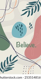 Esta Imagen presenta un diseño abstracto con Formas coloridas, líneas fluidas y motivos de hojas, centrados en torno a la palabra motivacional 'Believe' para afirmación positiva.