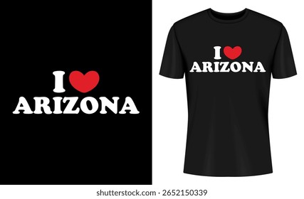 This image features arizona, i love arizona, t shirt, tshirt, design, graphic, apparel, clothing. I Love Arizona T Shirt Design on Black Background Mockup