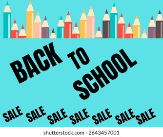 This image features a "Back to School" sale banner with a border of colorful pencils against a blue background.