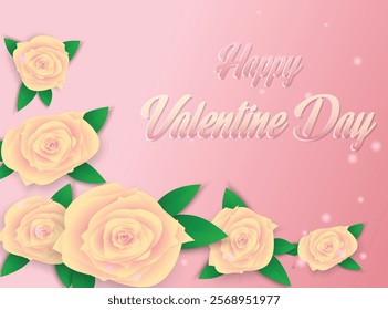 This image features a beautiful pink gradient background adorned with soft white and yellow roses framed by vibrant green leaves. The centerpiece of the design is the elegant text "Happy Valentine Day