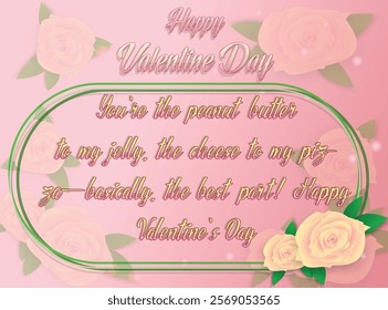 This image features a beautiful pink gradient background adorned with soft white and yellow roses framed by vibrant green leaves. The centerpiece of the design is the elegant text "Happy Valentine Day