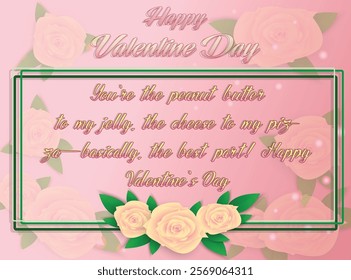 This image features a beautiful pink gradient background adorned with soft white and yellow roses framed by vibrant green leaves. The centerpiece of the design is the elegant text "Happy Valentine Day