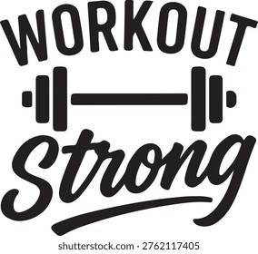This image features a bold black and white design with the words 'workout' and 'strong' connected by a barbell symbol, promoting the idea of building strength through fitness and exercise routines. The stylized font and graphic elements make it visually appealing for fitness enthusiasts and gym-goers.