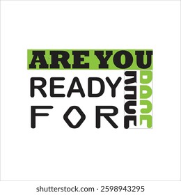 This image features a bold typographic design with the phrase "ARE YOU READY FOR RACE" in black, green, and gray, incorporating modern and playful font styles.