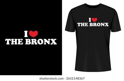 This image features the bronx, new york, new york city, nyc, i love, heart, red heart, t-shirt. I Love The Bronx T Shirt Design with Red Heart Graphic