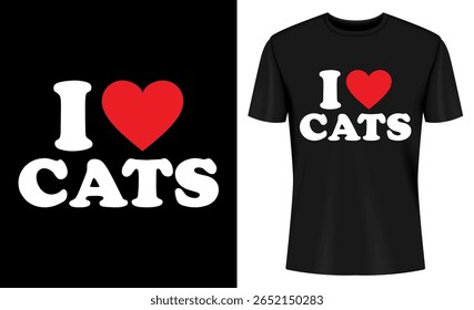 This image features cat, cats, love, i love cats, t-shirt, design, pet, animal. I Love Cats T Shirt Design for Cat Lovers and Pet Owners