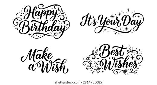 This image features four separate handlettered phrases related to birthdays and celebrations, including 'Happy Birthday', 'It's Your Day', 'Make a Wish', and 'Best Wishes' on a white background.