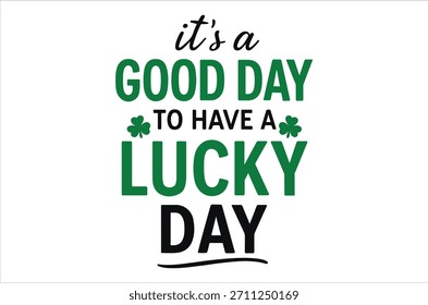 This image features a motivational quote in green, promoting a lucky and positive outlook on the day.