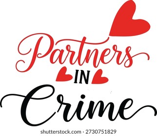 Esta imagem apresenta a frase 'Partners in Crime' em uma fonte elegante e cursiva com elementos decorativos. O texto é acompanhado de algemas e corações, simbolizando uma parceria lúdica ou romântica. Todo o gráfico é definido contra um fundo transparente, tornando-o adequado para várias aplicações de design. Palavras-chave: Parceiros, Crime, Gráfico, Transparente, Fundo, Algemas, Corações, Cursivo, Decorativo.