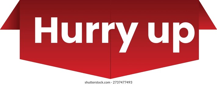 This image features a red cardboard box with a prominent 'hurry up' message on a clean white background. The box is designed to grab attention, conveying a sense of urgency and encouraging viewers to take action quickly. The simple yet effective design makes it suitable for various marketing and advertising applications, including promotions, sales, and online store advertisements.