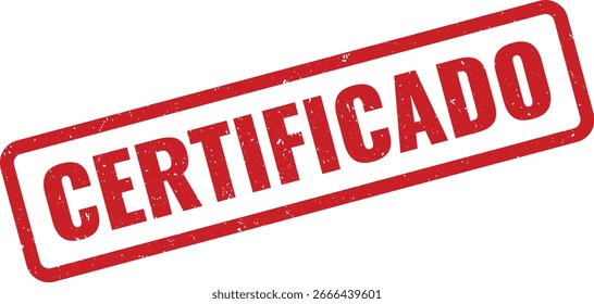 This image features a red, textured rubber stamp with the Spanish word CERTIFICADO prominently displayed, signifying an official approval or...