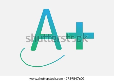 This image features a stylized "A+" grade, representing the highest level of academic achievement, excellence, and a perfect score.