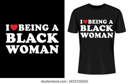 Esta imagem mostra camiseta, roupa, design, preto, mulher, mulher negra, amor. Eu adoro ser uma mulher negra T Shirt Design para vestuário e mercadorias
