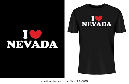 This image features t-shirt, design, graphic, clothing, apparel, print, nevada, usa. I Love Nevada T Shirt Design