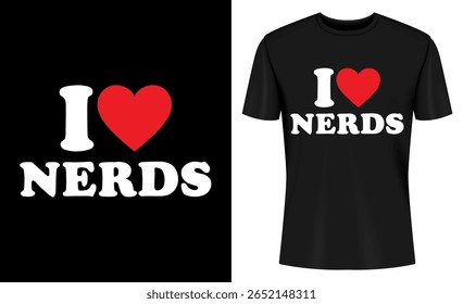 Esta imagem mostra camiseta, design, gráfico, impressão, nerd, amor, coração, preto. Eu adoro Nerds T Shirt Design