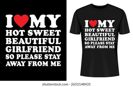Esta imagem mostra design de camiseta, design gráfico, design engraçado, namorada, namorado, casal, amor, relacionamento. Engraçado T Shirt Design com Namorada Mensagem