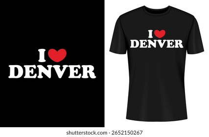 This image features t-shirt, design, mockup, denver, colorado, i love denver, heart, typography. I Love Denver T Shirt Design Mockup