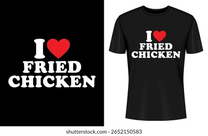 This image features tshirt, design, mockup, fried chicken, i love, heart, food, graphic. I Love Fried Chicken TShirt Design Mockup