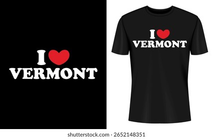 This image features vermont, t shirt, t shirt design, i love vermont, state, heart, heart symbol, love. I Love Vermont T Shirt Design with Heart Symbol and Text