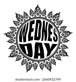 This image features the word Wednesday 
 in a bold, rounded black font, centrally contained within a circular frame. The circular frame is surrounded by a larger