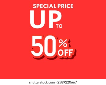 This image has a red background with white promotional text that says "SPECIAL PRICE UP TO 50% OFF." The number "50%" is displayed in large size and shadow effect to give it an attractive appearance.