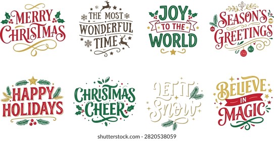 This image showcases a set of eight distinct typographic holiday designs arranged in a grid. Each design features festive phrases such as 'Merry Christmas', 'The Most Wonderful Time', 'Joy to the World', 'Season's Greetings', 'Happy Holidays', 'Christmas Cheer', 'Let It Snow', and 'Believe in Magic'. The collection utilizes a classic holiday color palette of red, green, and gold. Intricate flourishes, holly leaves, pine branches, stars, and ornaments decorate the text, creating a professional and artistic set of graphics suitable for greeting cards, social media posts, or seasonal decorations during the winter festive season.